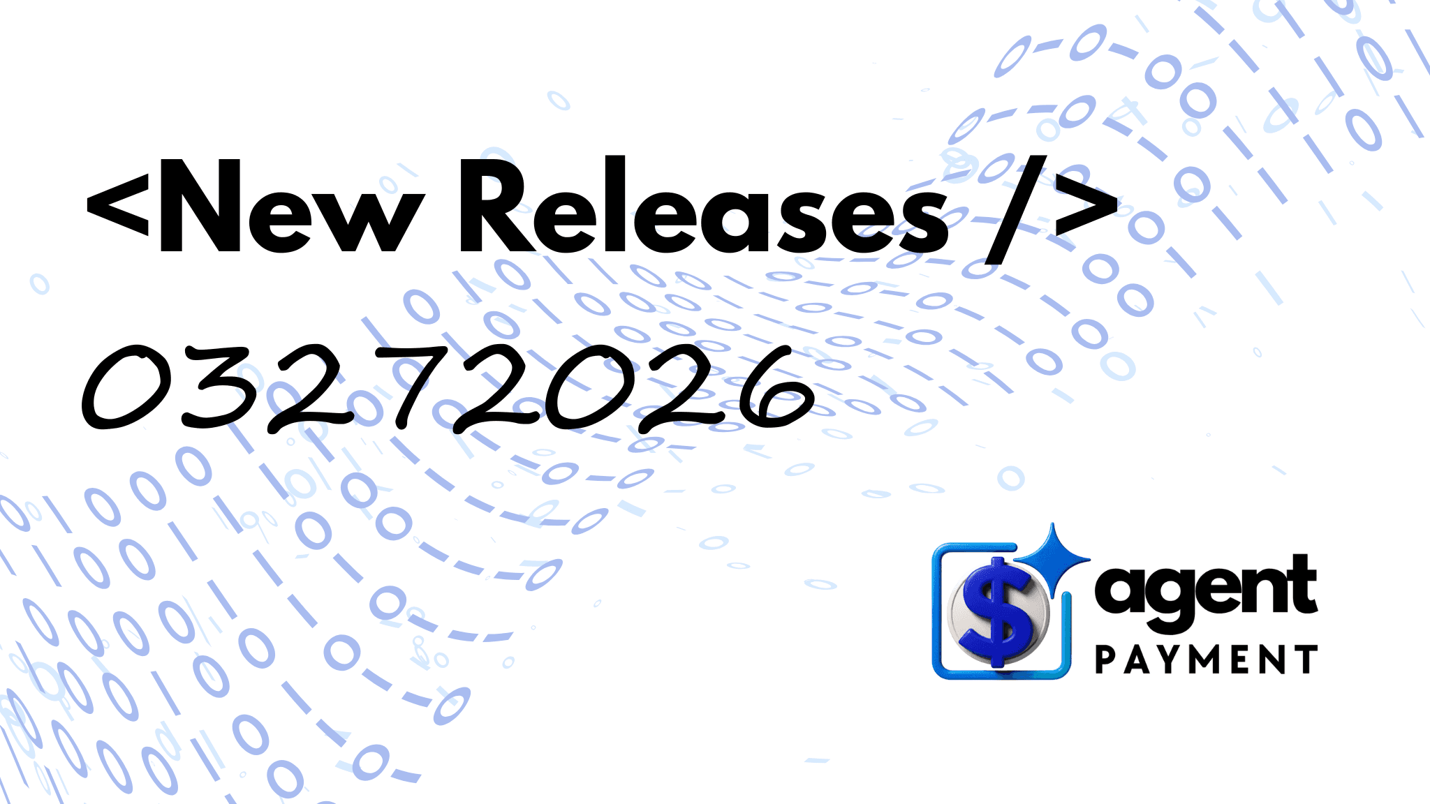 AgentPayment Development Updates — March 27, 2026